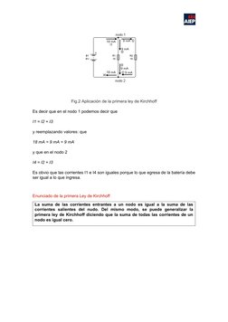 Fig.2 Aplicación de la primera ley de Kirchhoff
Es decir que en el nodo 1 podemos decir que
I1 = I2 + I3
y reemplazando valor