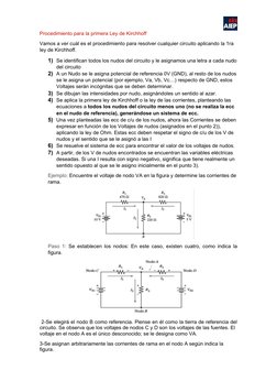 Procedimiento para la primera Ley de Kirchhoff 
Vamos a ver cuál es el procedimiento para resolver cualquier circuito aplican