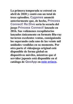 La primera temporada se estrenó en 
abril de 2020 y contó con un total de 
trece episodios. Cygames anunció 
anteriormente qu