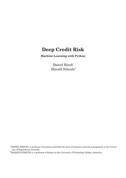 Deep Credit Risk
Machine Learning with Python
Daniel Rösch*
Harald Scheule†
*DANIEL RÖSCH is a professor of business and hold