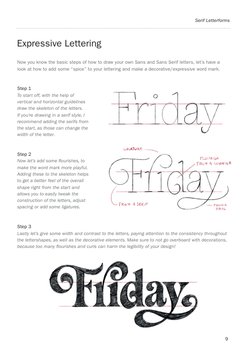 9
Serif Letterforms
Expressive Lettering
Now you know the basic steps of how to draw your own Sans and Sans Serif letters, le