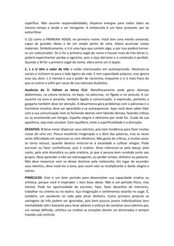 supérfluo.  Não  assume  responsabilidades,  dispersa  energias  para  todos  lados  ao
mesmo tempo e tende a ser intrigante.