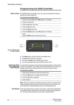 12
EMS Controller
Service Manual
SKOPE B600-2/B600G-2
Programming the EMS Controller
Menu Entry The EMS Advanced controller m