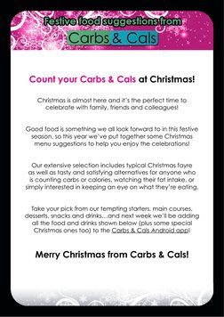 Count your Carbs & Cals at Christmas! 
 
Christmas is almost here and it’s the perfect time to 
celebrate with family, friend