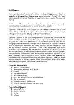 Social Deviance
Deviancy is defined as “violation of social norms”. In sociology, deviance describes
an action or behaviour t