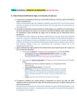 TAREA.- ACTIVIDAD 2.- ORIGEN DE LAS MERCANCÍAS. Ejercicio tipo tarea.- 
 
 
1) Indica el tipo de Certificado de origen, si e