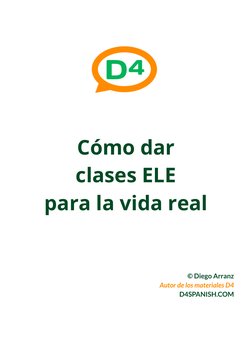 Cómo dar
clases ELE
para la vida real
© Diego Arranz
Autor de los materiales D4
D4SPANISH.COM
