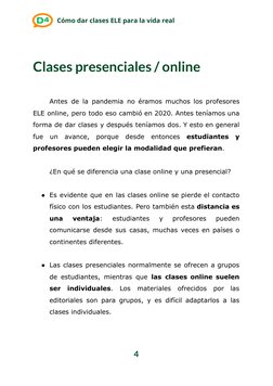 Cómo dar clases ELE para la vida real
Clases presenciales / online
Antes de la pandemia no éramos muchos los profesores
ELE o
