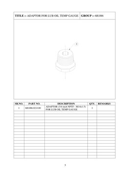 5 
TITLE :- ADAPTOR FOR LUB OIL TEMP GAUGE GROUP :- 6H.086 
    
   
              
1
 
 
    
             
 
 
 
 
 
SR.NO.