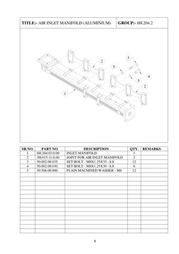 8 
TITLE:- AIR INLET MANIFOLD (ALUMINIUM) 
GROUP:- 6H.204.2 
     
 
          
2
3
5
4
1
5
2
                
 
 
 
 
 
SR.N