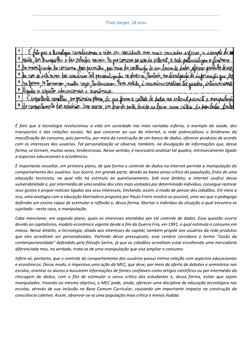 Thais Saeger, 28 anos 
 
 
 
É fato que a tecnologia revolucionou a vida em sociedade nas mais variadas esferas, a exemplo da