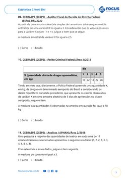 Estatística | Jhoni Zini  
focusconcuros.com.br 
5 
09.  CEBRASPE (CESPE) - Auditor Fiscal da Receita do Distrito Federal 
(S