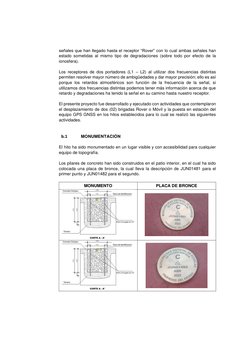 señales que han llegado hasta el receptor “Rover” con lo cual ambas señales han 
estado sometidas al mismo tipo de degradacio