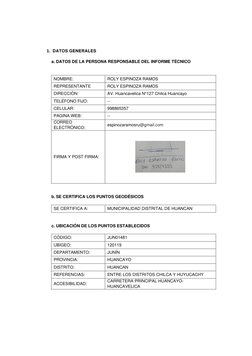 1. DATOS GENERALES 
 
a. DATOS DE LA PERSONA RESPONSABLE DEL INFORME TÉCNICO 
 
 
NOMBRE: 
ROLY ESPINOZA RAMOS 
REPRESENTANTE