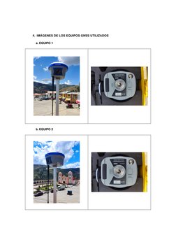 4. IMÁGENES DE LOS EQUIPOS GNSS UTILIZADOS 
 
a. EQUIPO 1 
 
 
 
 
b. EQUIPO 2 
 
 
 
 
 
 
