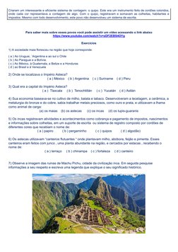 Criaram um interessante e eficiente sistema de contagem: o quipo. Este era um instrumento feito de cordões coloridos,
onde ca