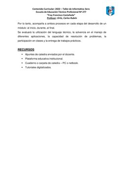 Contenido Curricular: 2022 – Taller de Informática 3ero 
Escuela de Educación Técnico Profesional Nº 277 
“Fray Francisco Cas