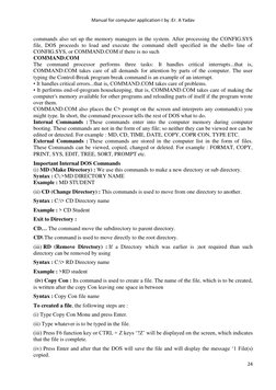 Manual for computer application-I by :Er. A Yadav 
 
 
24 
 
commands also set up the memory managers in the system. After pr