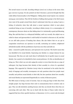 The second reason is sex talk. According toRoque (2007) sex is always in the menu when
gays converse in groups. He also point