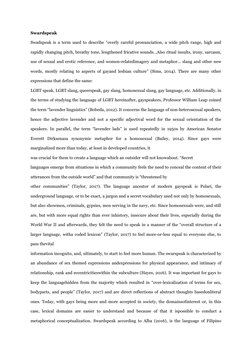 Swardspeak
Swadspeak is a term used to describe “overly careful pronunciation, a wide pitch range, high and
rapidly changing