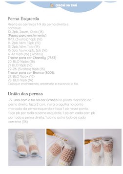 Repita as carreiras 1-9 da perna direita e
continue:
10. 2pb, 2aum, 10 pb (16)
(Pausa para enchimento)
11-13. (3voltas) 16pb