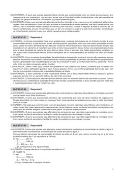 3
D)	INCORRETA. O aluno que assinala esta alternativa entende que contaminantes como os metais são acumulados pro-
gressivame