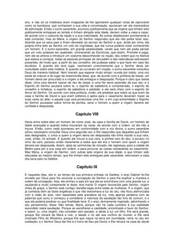 ano, e não só os maldosos eram incapazes de lhe apontarem qualquer coisa de reprovável 
como os bondosos, que conheciam a sua