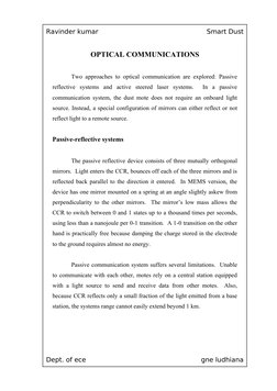 Ravinder kumar
Smart Dust
OPTICAL COMMUNICATIONS
Two approaches to optical communication are explored: Passive 
reflective  s