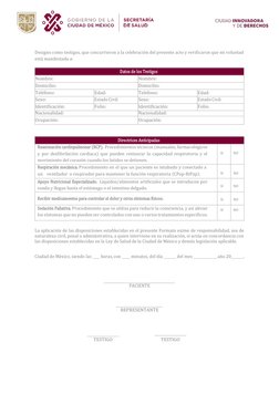 Designo como testigos, que concurrieron a la celebración del presente acto y verificaron que mi voluntad 
está ma