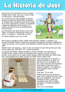 © 2021 truewaykids.com
The Story of Joseph
La Historia de José
José tenía once hermanos, pero su padre
amaba más a José. Una