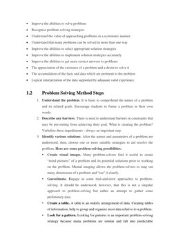 • Improve the abilities to solve problems 
• Recognise problem-solving strategies 
• Understand the value of approaching prob