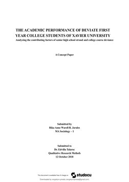 THE ACADEMIC PERFORMANCE OF DEVIATE FIRST 
YEAR COLLEGE STUDENTS OF XAVIER UNIVERSITY
Analyzing the contributing factors of s