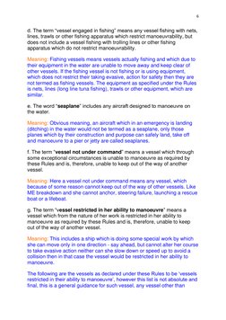 6 
d. The term “vessel engaged in fishing” means any vessel fishing with nets, 
lines, trawls or other fishing apparatus wh