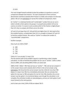 D. 9/14 
 
The most straight forward method to solve this problem is to perform a series of 
comparisons between the fracti