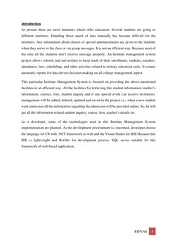 RIFNAS 
4 
 
Introduction 
At present there are more institutes which offer education. Several students are going to 
differe