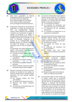 SEMESTRAL SM
-- 10 --
01.
John
Rowe
periodificó
la
historia
prehispánica del Perú de acuerdo con:
A) el desarrol