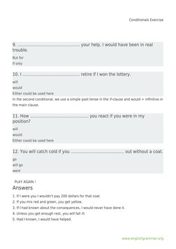 Conditionals Exercise
www.englishgrammar.org (https://www.englishgrammar.org/)
9. ...........................................