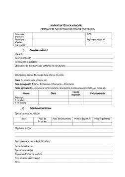 NORMATIVA TÉCNICA MUNICIPAL
FORMULARIO DE PLAN DE TRABAJO DE PODA Y/O TALA DE ÁRBOL
Recurrente / 
propietario:
CI Nº:
Profes