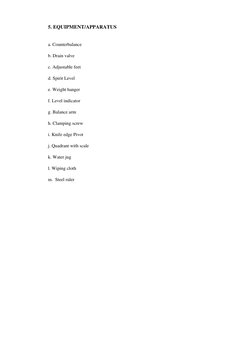 5. EQUIPMENT/APPARATUS 
a. Counterbalance 
b. Drain valve 
c. Adjustable feet 
d. Spirit Level 
e. Weight hanger 
f. Level