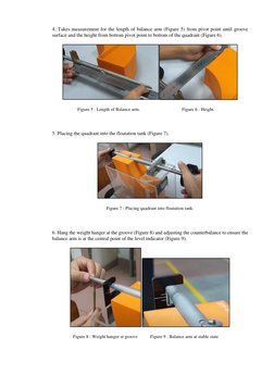 4. Takes measurement for the length of balance arm (Figure 5) from pivot point until groove 
surface and the height from bo