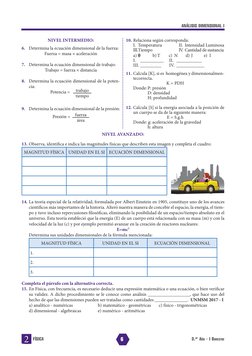 ANÁLISIS DIMENSIONAL I
3.er AÑO - I BIMESTRE
FÍSICA
2
NIVEL INTERMEDIO:
6. Determina la ecuación dimensional de la fuerza:
Fu