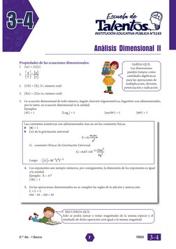 7  
3-4
3.er AÑO - I BIMESTRE
FÍSICA
3-4
Propiedades de las ecuaciones dimensionales:
1. [xy] = [x][y]  
 
2.  
[ ]
[ ]
x
x