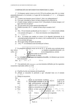 COMPOSICIÓN DE MOVIMIENTOS PERPENDICULARES
COMPOSICIÓN DE MOVIMIENTOS PERPENDICULARES
1º   Un barquero quiere cruzar un río d