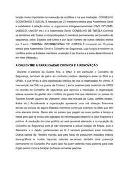 função muito importante na resolução de conflitos e na sua mediação. CONSELHO
ECONÓMICO E SOCIAL É formado por 27 membros ele