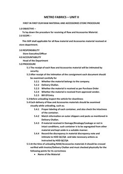 METRO FABRICS – UNIT II
FIRST IN FIRST OUR RAW MATERIAL AND ACCESSORIES STORE PROCEDURE
1.0 OBJECTIVE – 
To lay down the proc