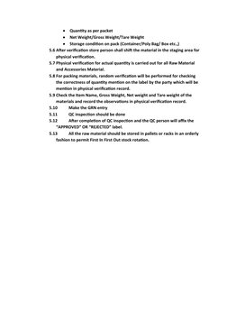 
Quantity as per packet

Net Weight/Gross Weight/Tare Weight

Storage condition on pack (Container/Poly Bag/ Box etc.,) 
5