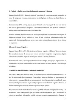II. Capitulo 1: Definição do Conceito Desenvolvimento em Psicologia
Segundo Davidoff (2001), desenvolvimento é “ o conjunto d