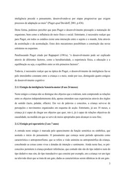 inteligência  precede  o  pensamento,  desenvolvendo-se  por  etapas  progressivas  que  exigem
processos de adaptação ao mei