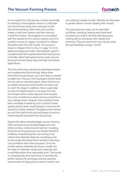 Formech - Vacuum Forming Guide
6
The Vacuum Forming Process
In its simplest form the process consists essentially 
of inserti