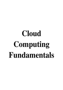  
 
 
 
 
 
 
Cloud 
Computing 
Fundamentals 
 
 
 
